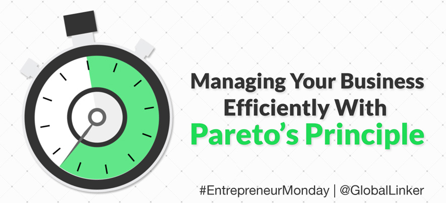 Managing Your Business Efficiently With Pareto’s Principle