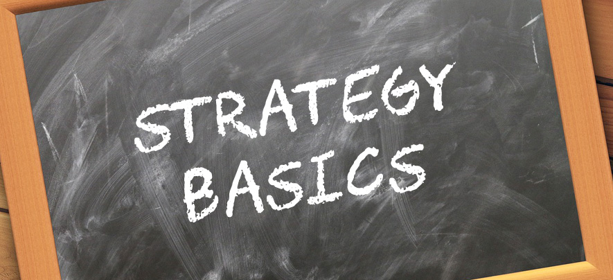 The Strategy Process: A Brief Recap of the Basics for Company & Team Leaders