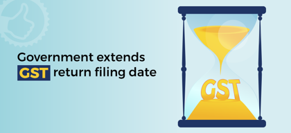 Haven’t filed your GST returns? You still have time