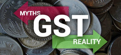 GST: Separating the facts from fiction