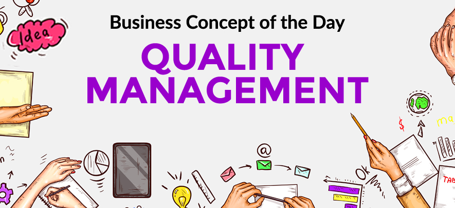 Quality Management - Business concept of the day