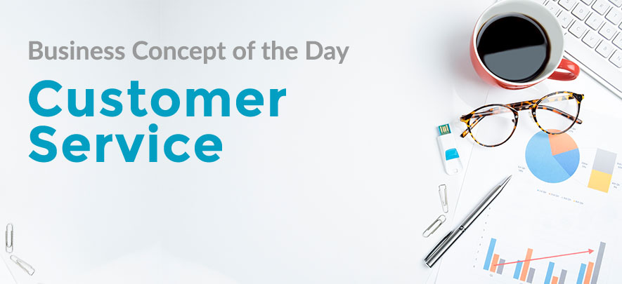 Customer Service  - Business concept of the day