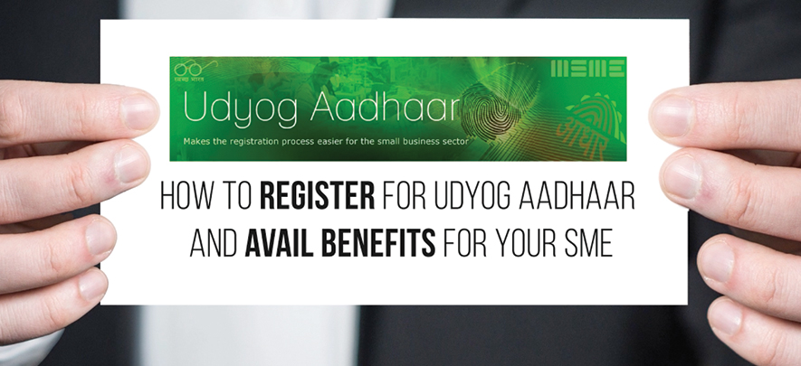 Udyog Aadhaar registration can benefit your SME