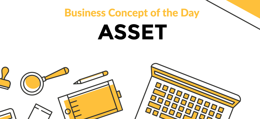 Asset - Business concept of the day