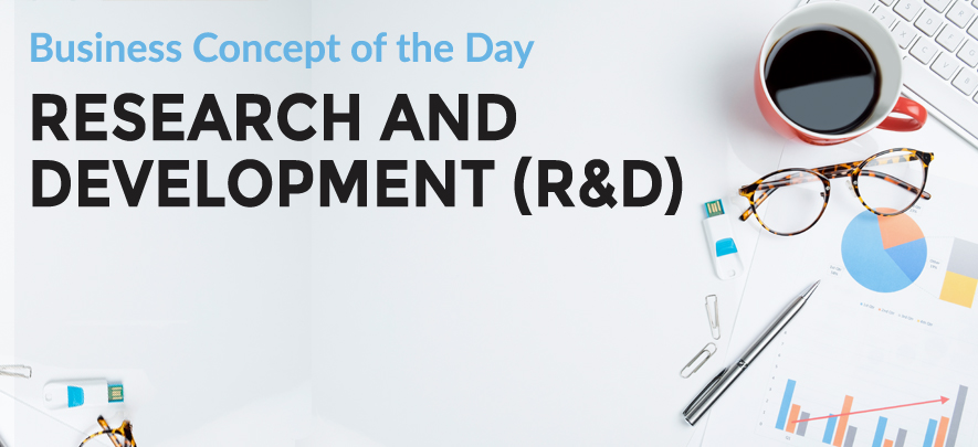 Research & Development (R&D) - Business concept of the day