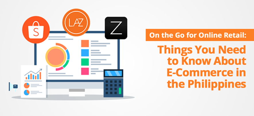 On the Go for Online Retail: Things You Need to Know About E-Commerce in the Philippines