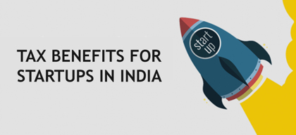 A list of tax benefits for startups in India