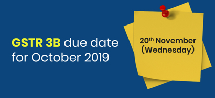 Due date for GSTR 3B for the month of October 2019