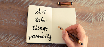 Why ‘don’t take it personally’ is bad work advice?