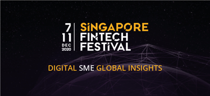 Singapore Fintech Festival 2020’s special focus on SMEs: Everything you need to know