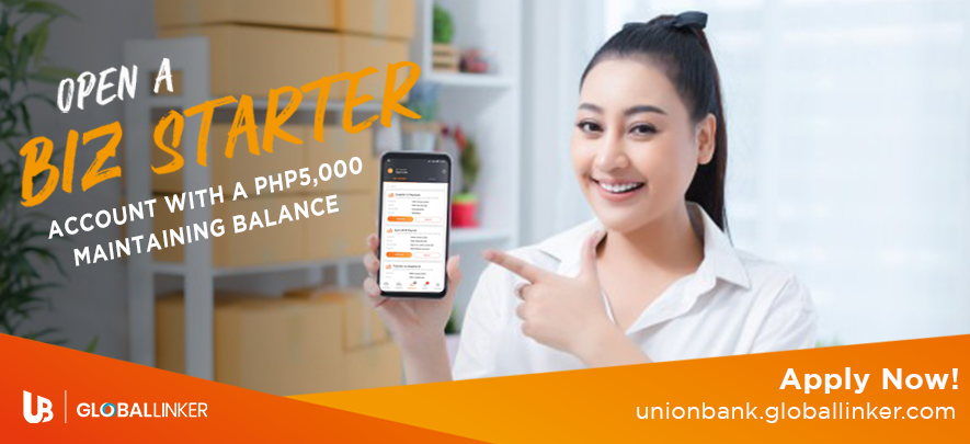 Introducing Biz Starter: Checking account for MSMEs, exclusively for UnionBank GlobalLinker members