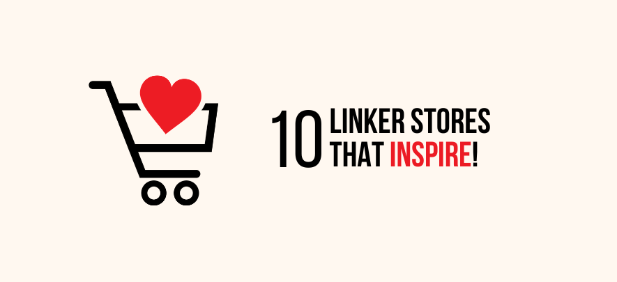 10 Linker Stores to inspire entrepreneurs