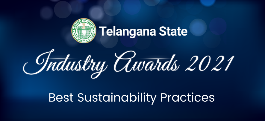 Best Sustainability Practices: Telangana State Industry Awards 2021