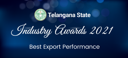 Best Export Performance: Telangana State Industry Awards 2021