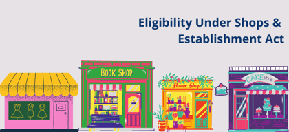 Business eligibility under the Shops & Establishment Act