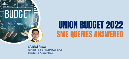 Union Budget 2022: SME queries answered