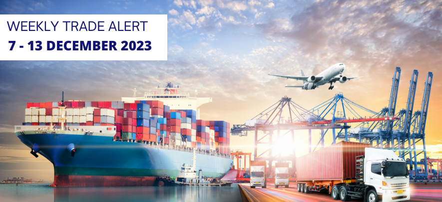 Weekly Trade Alerts for Indian Exporters: 7 - 13 December 2023