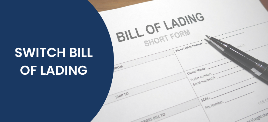 What is Switch Bill of Lading in Exports & Imports?