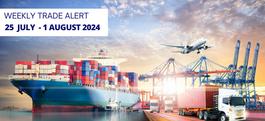 Weekly Trade Alerts for Indian Exporters: 25 July - 1 August 2024