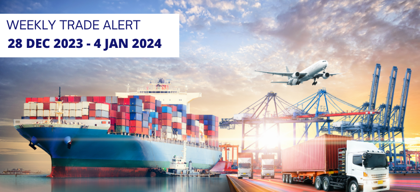 Weekly Trade Alerts for Indian Exporters: 28 December 2023 - 4 January 2024