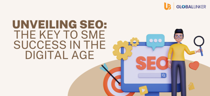 Unveiling SEO: The Key to SME Success in the Digital Age