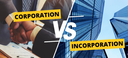 What Is the Difference Between Corporation and Incorporation?