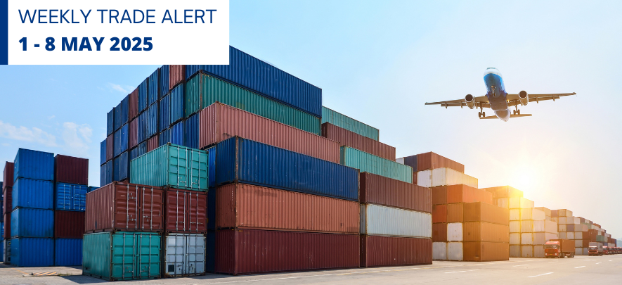 Weekly Trade Alerts for Indian Exporters: 1 - 8 May 2025