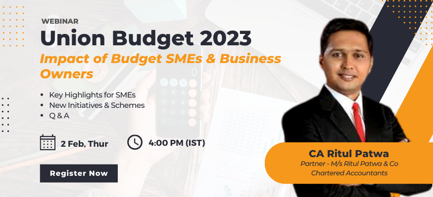 Webinar: Union Budget 2023 - Impact of Budget on SMEs & Business Owners