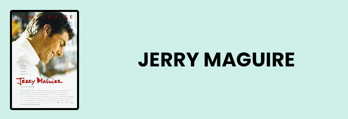 Jerry Maguire Jerry Maguire - Top 10 movies for entrepreneurs