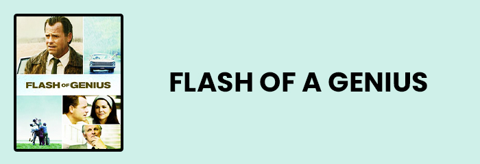 Flash of genius Flash of genius - Top 10 movies for entrepreneurs