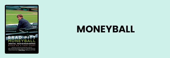 Moneyball Moneyball - Top 10 movies for entrepreneurs