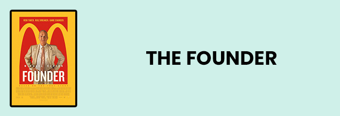 The Founder The Founder - Top 10 movies for entrepreneurs
