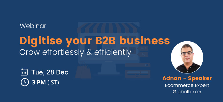 Digitise Your B2B Business - Grow effortlessly & efficiently