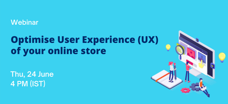 Optimise User Experience (UX) of your online store