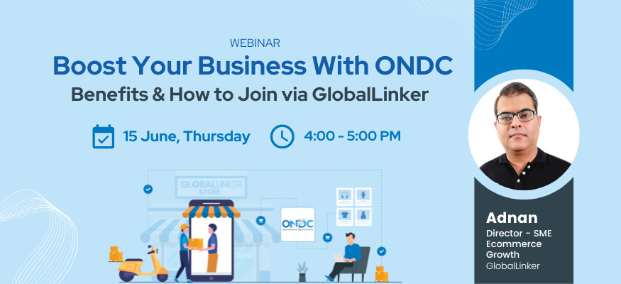 Boost Your Business With ONDC: Benefits & How to Join via GlobalLinker